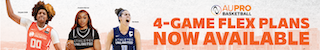 "AU Pro Basketball. 4-Game Flex Plans Now Available" with images of NaLyssa Smith, Aneesah Morrow, Kia Nurse