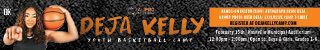 "Deja Kelly Youth Basketball Camp. Feb 15 Nashville Municipal Auditorium, 12pm - 2pm. Open to Boys & Girls, Grades 1 - 8"