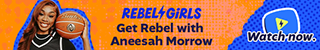 Rebel Girls. Get Rebel with Aneesah Morrow. Watch Now.